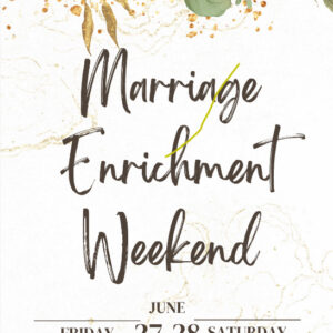 Marriage Enrichment Weekend